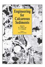 Engineering for Calcareous Sediments Volume 1