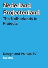 The Netherlands in Projects: Design & Politics No. 7