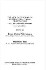 The New GATT Round Multilateral Trade Negotiations