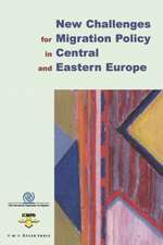 New Challenges for Migration Policy in Central and Eastern Europe