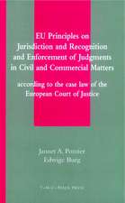 EU Principles on Jurisdiction and Recognition and Enforcement of Judgments in Civil and Commercial Matters: According to the Case Law of the European Court of Justice