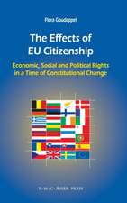 The Effects of EU Citizenship: Economic, Social and Political Rights in a Time of Constitutional Change