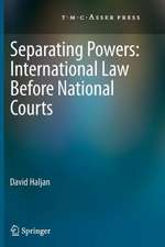 Separating Powers: International Law before National Courts