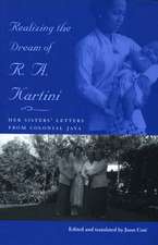 Realizing the Dream of R.A. Kartini: Her Sister’s Letters from Colonial Java