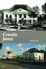 Creole Jews: Negotiating Community in Colonial Suriname