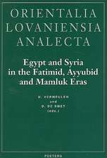 Egypt and Syria in the Fatimid, Ayyubid, and Mamluk Eras: Proceedings of the 1st, 2nd, and 3rd International Colloquium Organized at the Katholieke Un