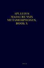 Apuleius Madaurensis <i>Metamorphoses</i>, Book X