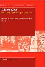 Edutopias: New Utopian Thinking in Education