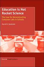 Education is Not Rocket Science: The Case for Deconstructing Computer Labs in Schools