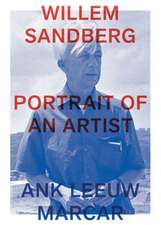 Willem Sandberg: Portrait of an Artist