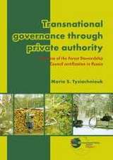 Transnational governance through private authority