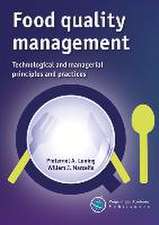 Food quality management: Technological and managerial principles and practices