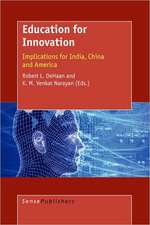 Education for Innovation: Implications for India, China and America