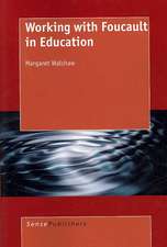 Working with Foucault in Education