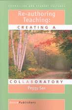 Re-authoring Teaching: Creating a Collaboratory