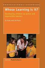 Whose Learning Is It? Developing Children as Active and Responsible Learners