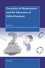 Creativity in Mathematics and the Education of Gifted Students