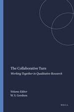 The Collaborative Turn: Working Together in Qualitative Research