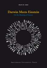 Darwin Meets Einstein: On the Meaning of Science