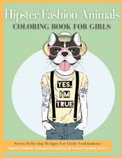 Hipster Fashion Animals Coloring Book For Girls