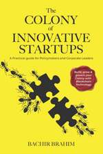 The Colony of Innovative Startups