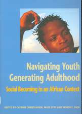 Navigating Youth, Generating Adulthood: Social Becoming in an African Context