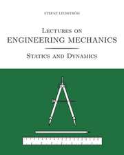 Lectures on Engineering Mechanics: Statics and Dynamics (black/white print version)