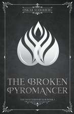 Soderberg, O: Broken Pyromancer