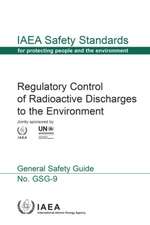 Regulatory Control of Radioactive Discharges to the Environment