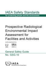 Prospective Radiological Environmental Impact Assessment for Facilities and Activities