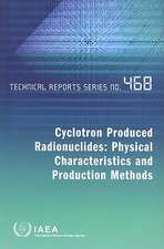 Cyclotron Produced Radionuclides: Physical Characteristics and Production Methods