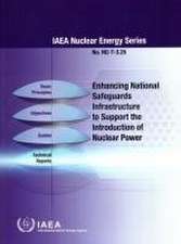 Enhancing National Safeguards Infrastructure to Support the Introduction of Nuclear Power