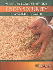 Sustainable Agriculture and Food Security in Asia and the Pacific