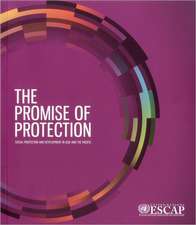 The Promise of Protection: Social Protection and Development in Asia and the Pacific