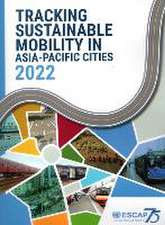 Tracking Sustainable Mobility in Asia-Pacific Cities 2022