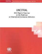 Uncitral 2012 Digest of Case Law on the Uncitral Model Law on International Commercial Arbitration