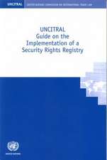 Uncitral Guide on the Implementation of a Security Rights Registry