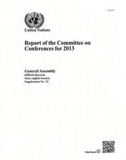 Report of the Committee on Conferences: 68th Session Supp No. 32