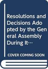 Resolutions and Decisions Adopted by the General Assembly During Its () Session