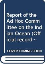 Report of the Ad Hoc Committee on the Indian Ocean