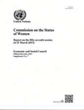 Commission on the Status of Women Report on the (Yr) Session: 57th Session, 2013, Supp. No.7