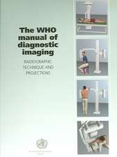 The WHO Manual of Diagnostic Imaging