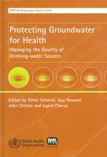 Protecting Groundwater for Health: Managing the Quality of Drinking-Water Sources