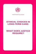 Ethical Choices in Long-Term Care: What Does Justice Require?