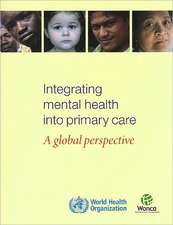 Integrating Mental Health Into Primary Health Care: A Global Perspective