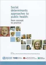 Social Determinants Approaches to Public Health: From Concept to Practice