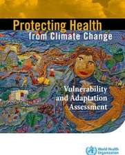 Protecting Health from Climate Change: Vulnerability and Adaptation Assessment