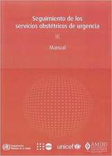 Seguimiento de Los Servicios Obstetricos de Urgencia: Manual