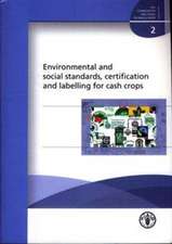 Environmental and Social Standards, Certification and Labelling for Cash Crops