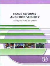 Trade Reforms and Food Security: Country Case Studies and Synthesis